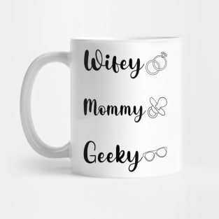 Wifey, Mommy, Geeky Mug